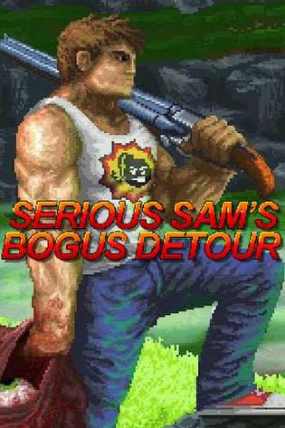 Serious Sam’s Bogus Detour