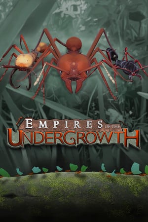 Empires Of The Undergrowth 2017